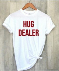 Hug Dealer T-shirt