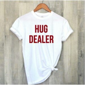 Hug Dealer T-shirt